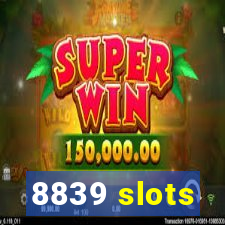 8839 slots